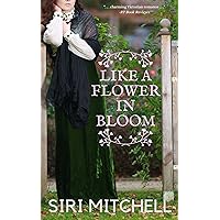 Like a Flower in Bloom: a funny historical fiction romance with a charming British heroine set in Victorian England Like a Flower in Bloom: a funny historical fiction romance with a charming British heroine set in Victorian England Kindle Paperback Audible Audiobook Audio CD