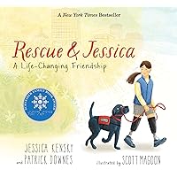 Rescue and Jessica: A Life-Changing Friendship Rescue and Jessica: A Life-Changing Friendship Hardcover Kindle Audible Audiobook Paperback Audio CD