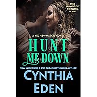 Hunt Me Down (Night Watch Paranormal Romance Book 1) Hunt Me Down (Night Watch Paranormal Romance Book 1) Kindle Paperback Hardcover