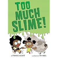 Too Much Slime! Too Much Slime! Hardcover Kindle