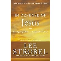 In Defense of Jesus: Investigating Attacks on the Identity of Christ (Case for) In Defense of Jesus: Investigating Attacks on the Identity of Christ (Case for) Paperback Kindle