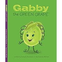 Gabby the Green Grape Gabby the Green Grape Hardcover