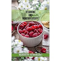 Vitamine und Mineralstoffe (German Edition) Vitamine und Mineralstoffe (German Edition) Kindle Paperback
