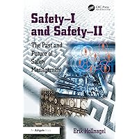 Safety-I and Safety-II Safety-I and Safety-II Paperback Kindle Hardcover