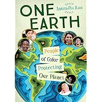 One Earth: People of Color Protecting Our Planet One Earth: People of Color Protecting Our Planet Paperback Kindle