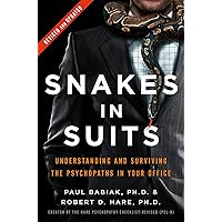 Snakes in Suits: When Psychopaths Go to Work Snakes in Suits: When Psychopaths Go to Work Kindle Audible Audiobook Hardcover Paperback Audio CD