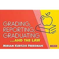 Grading, Reporting, Graduating...and the Law Grading, Reporting, Graduating...and the Law Paperback Kindle