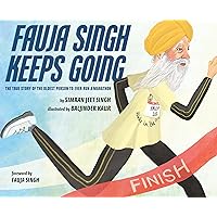 Fauja Singh Keeps Going: The True Story of the Oldest Person to Ever Run a Marathon Fauja Singh Keeps Going: The True Story of the Oldest Person to Ever Run a Marathon Hardcover Kindle Audible Audiobook Audio CD