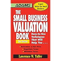 The Small Business Valuation Book: Easy-to-Use Techniques That Will Help You… Determine a fair price, Negotiate Terms, Minimize taxes The Small Business Valuation Book: Easy-to-Use Techniques That Will Help You… Determine a fair price, Negotiate Terms, Minimize taxes Paperback Kindle