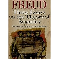 Three Essays on the Theory of Sexuality Three Essays on the Theory of Sexuality Kindle