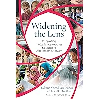 Widening the Lens: Integrating Multiple Approaches to Support Adolescent Literacy (Language and Literacy Series) Widening the Lens: Integrating Multiple Approaches to Support Adolescent Literacy (Language and Literacy Series) Paperback Kindle Hardcover