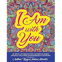 I am with you: Mental Wellness Coloring Book (Wellness Journey) I am with you: Mental Wellness Coloring Book (Wellness Journey) Paperback