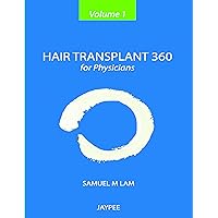 Hair Transplant 360 For Physicians Volume 1 Hair Transplant 360 For Physicians Volume 1 Kindle Hardcover