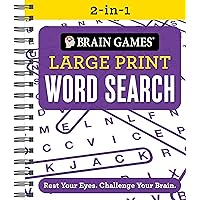 Brain Games 2-in-1 - Large Print Word Search: Rest Your Eyes. Challenge Your Brain. Brain Games 2-in-1 - Large Print Word Search: Rest Your Eyes. Challenge Your Brain. Spiral-bound Paperback