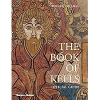 The Book of Kells: An Illustrated Introduction to the Manuscript in Trinity College Dublin The Book of Kells: An Illustrated Introduction to the Manuscript in Trinity College Dublin Paperback