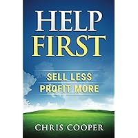 Help First: Sell Less, Profit More (Grow Your Gym Series) Help First: Sell Less, Profit More (Grow Your Gym Series) Kindle Audible Audiobook Paperback
