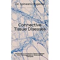 Advances in Connective Tissue Diseases: From Pathogenesis to Personalized Therapies