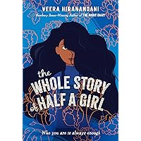 The Whole Story of Half a Girl The Whole Story of Half a Girl Paperback Audible Audiobook Kindle Hardcover Audio CD