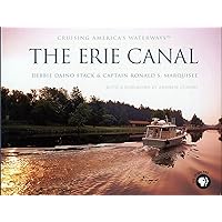 The Erie Canal: Cruising America's Waterways The Erie Canal: Cruising America's Waterways Hardcover