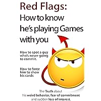 Red Flags: How to know he’s playing games with you
