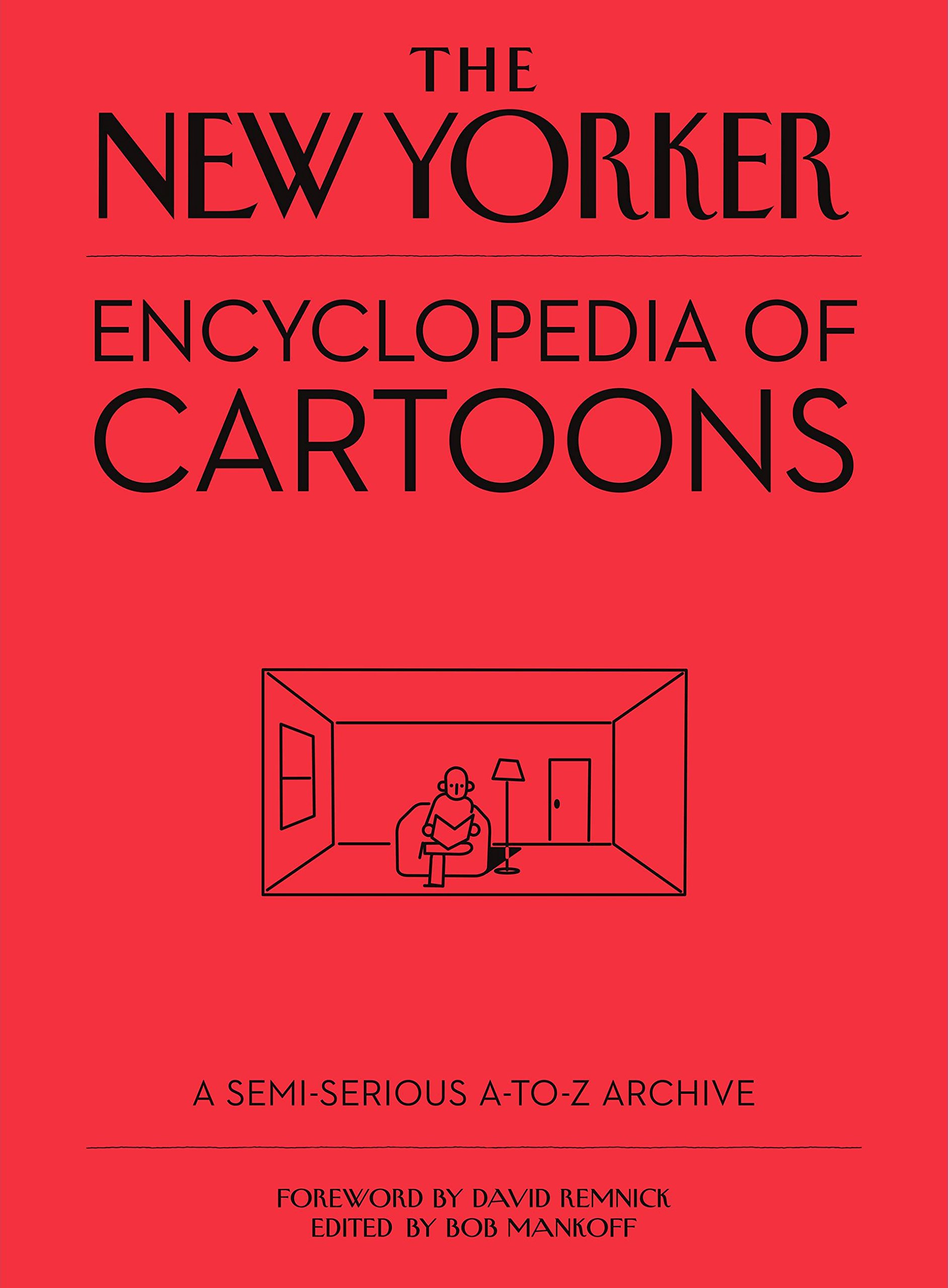 The New Yorker Encyclopedia of Cartoons: A Semi-serious A-to-Z Archive