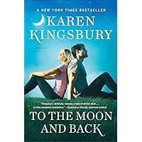 To the Moon and Back: A Novel (Baxter Family)
