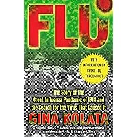 Flu: The Story Of The Great Influenza Pandemic of 1918 and the Search for the Virus that Caused It Flu: The Story Of The Great Influenza Pandemic of 1918 and the Search for the Virus that Caused It Paperback Audible Audiobook Kindle Hardcover