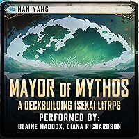 Mayor of Mythos: An Isekai LitRPG Fantasy Mayor of Mythos: An Isekai LitRPG Fantasy Audible Audiobook Kindle Hardcover Paperback