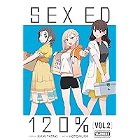 Sex Ed 120%, Vol. 2 (Sex Ed 120%, 2) Sex Ed 120%, Vol. 2 (Sex Ed 120%, 2) Paperback