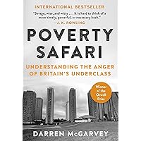 Poverty Safari: Understanding the Anger of Britain's Underclass