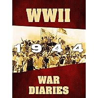 WWII War Diaries: 1944