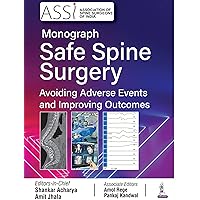 ASSI Monograph Safe Spine Surgery ASSI Monograph Safe Spine Surgery Kindle