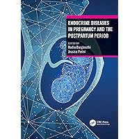 Endocrine Diseases in Pregnancy and the Postpartum Period Endocrine Diseases in Pregnancy and the Postpartum Period Kindle Hardcover Paperback