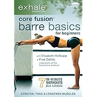 EXHALE: CORE FUSION BARRE BASICS FOR BEGINNERS EXHALE: CORE FUSION BARRE BASICS FOR BEGINNERS DVD