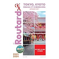 Guide du Routard Tokyo, Kyoto 2023/24: Osaka et Hiroshima Guide du Routard Tokyo, Kyoto 2023/24: Osaka et Hiroshima Paperback