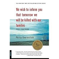 We Wish to Inform You That Tomorrow We Will Be Killed with Our Families: Stories from Rwanda (Bestselling Backlist) We Wish to Inform You That Tomorrow We Will Be Killed with Our Families: Stories from Rwanda (Bestselling Backlist) Kindle Paperback Audible Audiobook Hardcover Preloaded Digital Audio Player