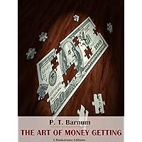 The Art of Money Getting The Art of Money Getting Audible Audiobook Kindle Paperback Hardcover MP3 CD Library Binding