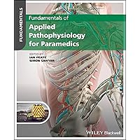 Fundamentals of Applied Pathophysiology for Paramedics Fundamentals of Applied Pathophysiology for Paramedics Paperback Kindle