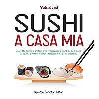 Sushi a casa mia (eNewton Manuali e Guide) (Italian Edition) Sushi a casa mia (eNewton Manuali e Guide) (Italian Edition) Kindle