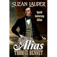 Alias Thomas Bennet: Special Anniversary Edition Alias Thomas Bennet: Special Anniversary Edition Kindle Paperback
