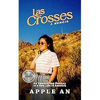 las Crosses: An Unwavering Journey to a New Life in America (Apple An Story Series)