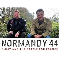 Normandy 44': D-Day and the Battle for France Season 1