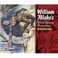 William Blake's Divine Comedy Illustrations: 102 Full-Color Plates (Dover Fine Art, History of Art) William Blake's Divine Comedy Illustrations: 102 Full-Color Plates (Dover Fine Art, History of Art) Paperback Kindle