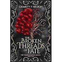 The Broken Threads of Fate (The Tempus Guild Series Book 2) The Broken Threads of Fate (The Tempus Guild Series Book 2) Kindle