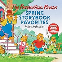 The Berenstain Bears Spring Storybook Favorites: Includes 7 Stories Plus Stickers!: A Springtime Book For Kids The Berenstain Bears Spring Storybook Favorites: Includes 7 Stories Plus Stickers!: A Springtime Book For Kids Hardcover