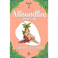 Almondine Grows Up Almondine Grows Up Kindle Paperback