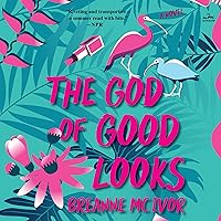 The God of Good Looks: A Novel The God of Good Looks: A Novel Audible Audiobook Kindle Hardcover Paperback
