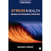 Stress and Health: Biological and Psychological Interactions Stress and Health: Biological and Psychological Interactions Kindle Paperback