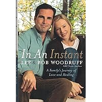 In an Instant: A Family's Journey of Love and Healing In an Instant: A Family's Journey of Love and Healing Hardcover Audible Audiobook Kindle Paperback Audio CD