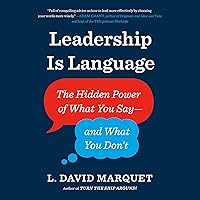 Leadership Is Language: The Hidden Power of What You Say--and What You Don't Leadership Is Language: The Hidden Power of What You Say--and What You Don't Audible Audiobook Paperback Kindle Hardcover